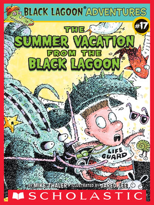 cover image of The Summer Vacation from the Black Lagoon